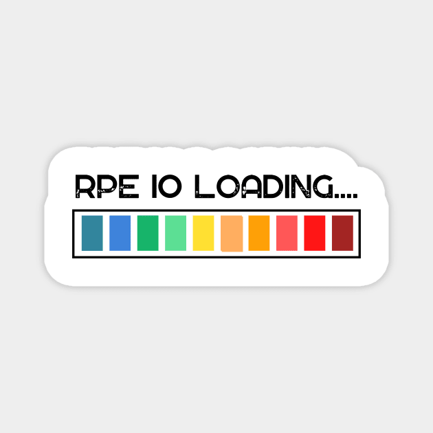 RPE Loading Gym Meme - Gym Sayings - Magnet | TeePublic