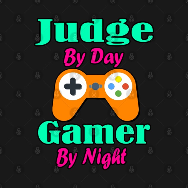 Judge by Day Gamer By Night by Emma-shopping