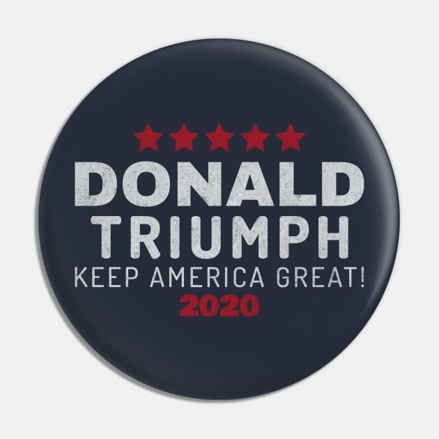 Funny Pro Trump - Donald Triumph 2020 Pin by Daily Design