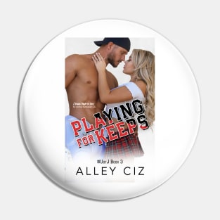 Playing For Keeps Pin