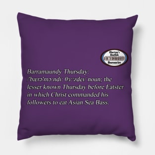 Barramaundy Thursday Pillow