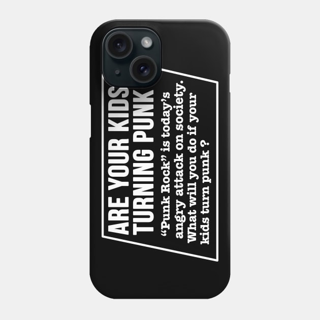 Are your kids turning Punk ? Phone Case by NorthWestDesigns