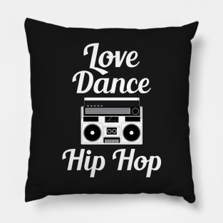 Love Dance Hip Hop - Cool Boom Box Pillow