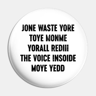 Funny Jone Waste Yore Toye Monme Yorall Rediii The Voice Insoide Moye Yedd Pin