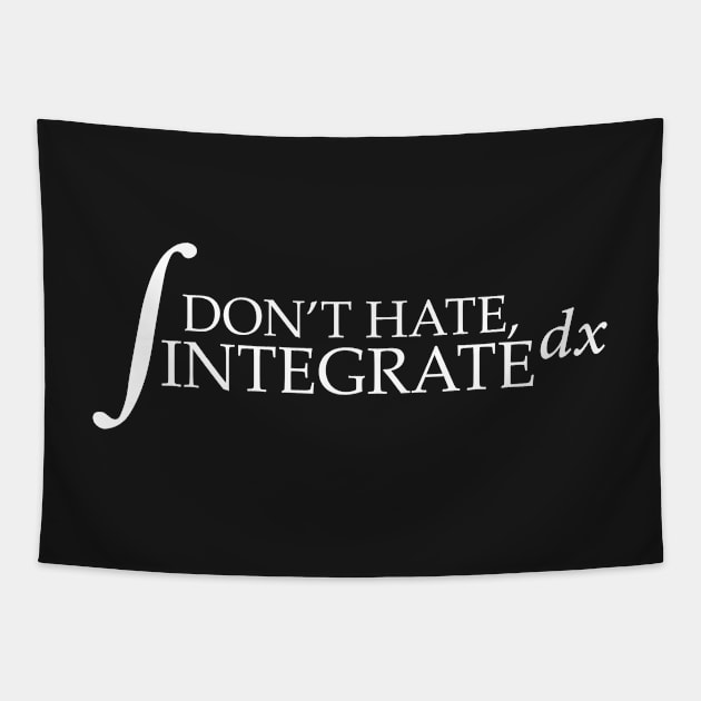 Don't Hate - Integrate Tapestry by ScienceCorner