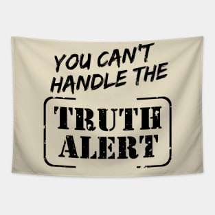 You Can’t Handle The Truth Alert Tapestry