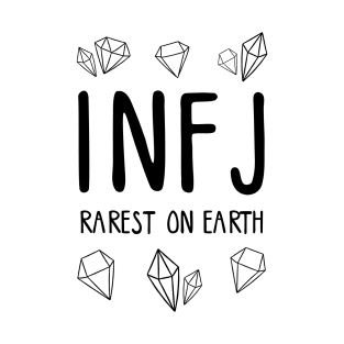 INFJ, rarest on Earth T-Shirt