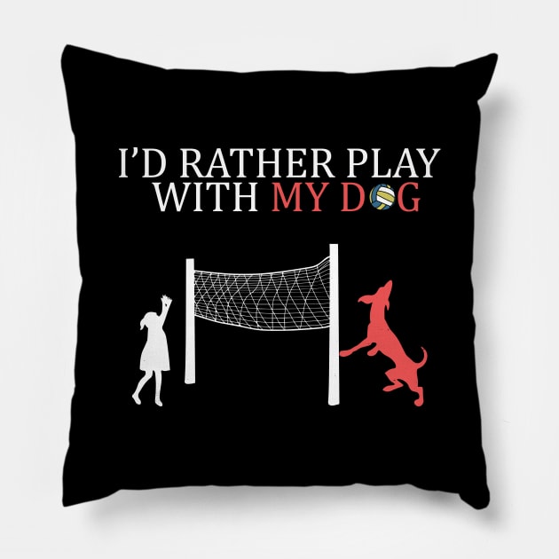 Volleyball Dog Hang With My Dog and Play Girls Gift Pillow by Freid