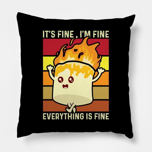 It's Fine I'm Fine Everything Is Fine Pillow by Emma Creation