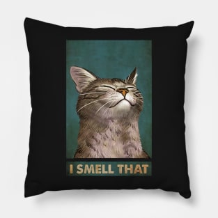 I Smell That - Cat Lover Pillow