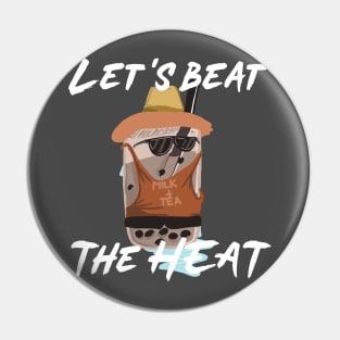 Let's Beat the Heat Milk Tea Summer Design 1 Pin