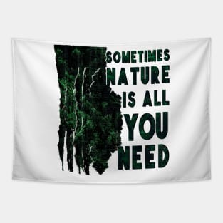 Sometimes nature is what you need! Tapestry