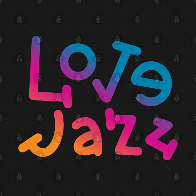 Love Jazz Music by Rayrock76