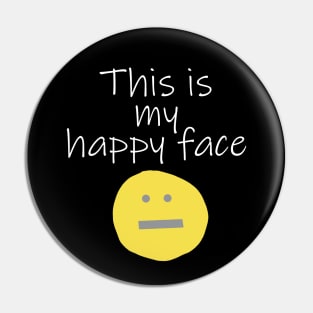 Quote My Happy Face Illuminating Yellow Pin