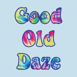 Good Old Daze T-Shirt