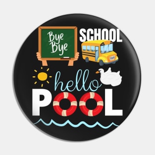 Bye bye school hello pool Pin