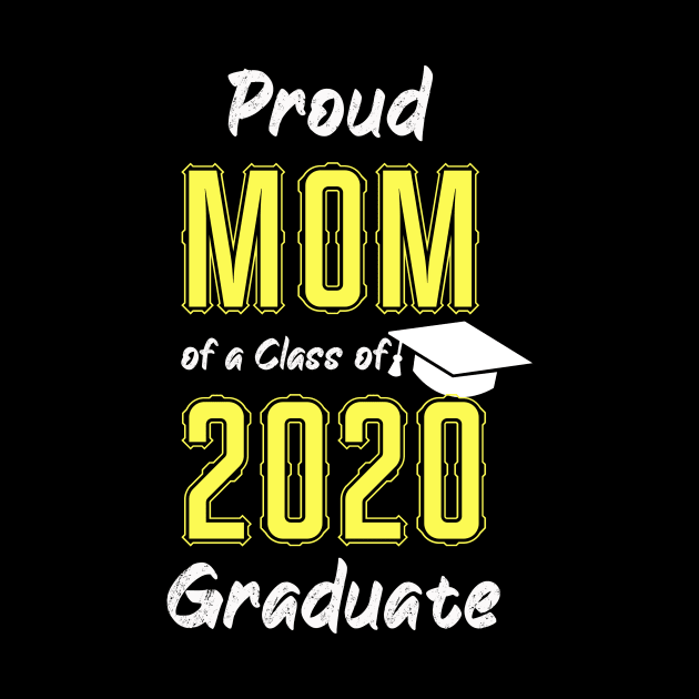 Proud Mom of a Class of 2020 Graduate Shirt Senior 20 Gift T-Shirt by TOMOPRINT⭐⭐⭐⭐⭐