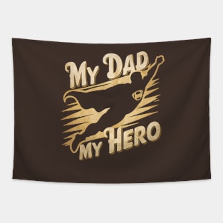 My Dad My Hero | Father's Day | Dad Lover gifts Tapestry