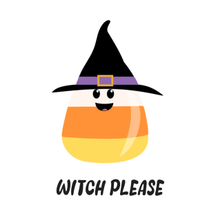 Witch Please T-Shirt