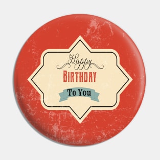 Happy birthday vintage gift Pin