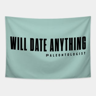 Will date anything Tapestry