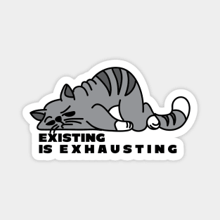 Existing is Exhausting - Fat Cartoon Cat Magnet