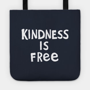 Kindness Is Free #8 Tote