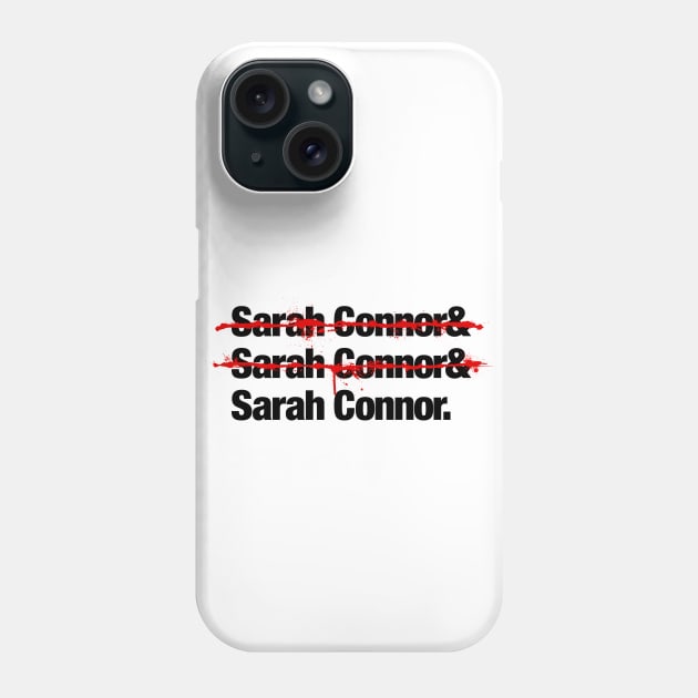 Sarah Connor list Phone Case by runstop