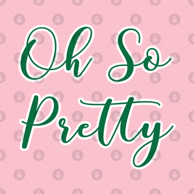 AKA Shirts - Oh So Pretty - AKA Paraphernalia by Pretty Phoxie LLC