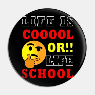 LIFE IS COOL OR LIFE SCHOOL FUNNY QUIETS AND SAYINGS Pin