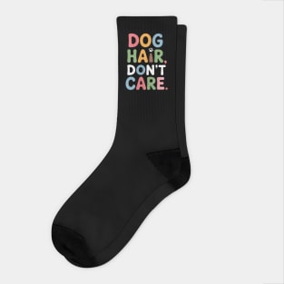 Dog Hair Don’t Care – Funny Dog Lover Gift Socks