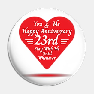 Happy 23rd Anniversary, You & Me Pin