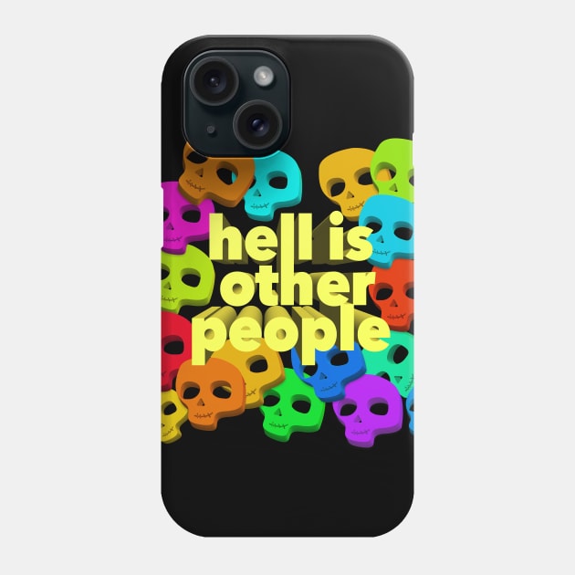 Jean Paul Sartre 'Hell Is Other People/Skulls' Design Phone Case by DankFutura