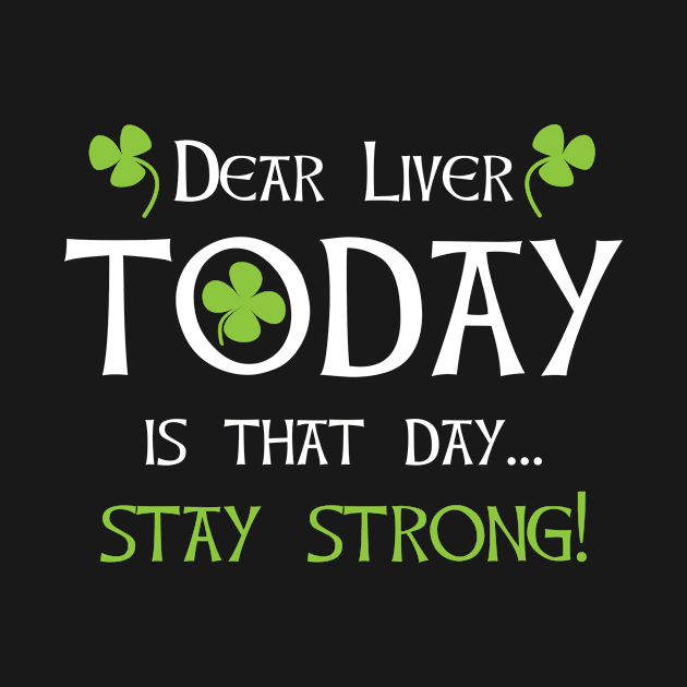 Dear Liver Today is That Day Stay Strong by Xeire