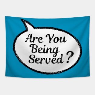 Are You Being Served? Tapestry