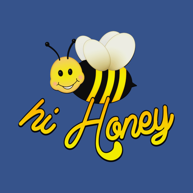 Hi Honey - Happy Bee by AlondraHanley