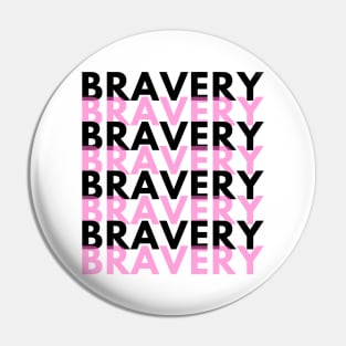 bravery Pin