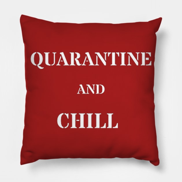 Quarantine And Chill Pillow by Idiot Guy!