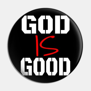 God Is Good Christian T-Shirt Pin