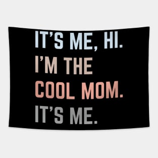 It's Me Hi I'm The Cool Mom It's Me v3 Tapestry