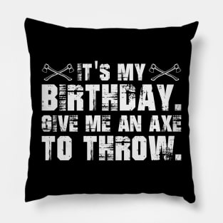 Axe Throwing Funny Birthday Axe Thrower Pillow