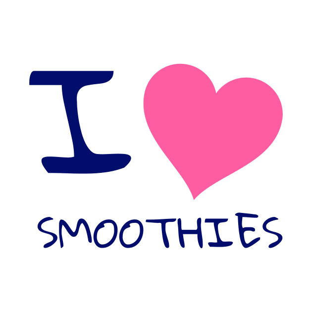 I love smoothies by WakaZ