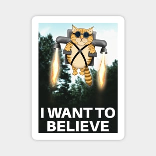 "I Want to Believe" Parody Poster Magnet