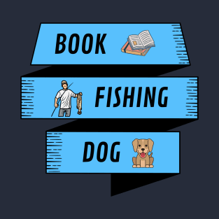 Book Fishing And Dog T-Shirt