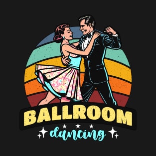Ballroom Dance Ballroom Dancing Loves Dance Sport T-Shirt