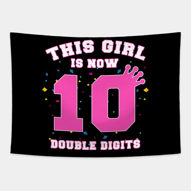 This Girl is Now Double Digits Tapestry by zerouss