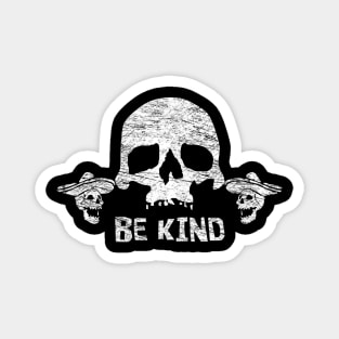 Be Kind Skull Magnet