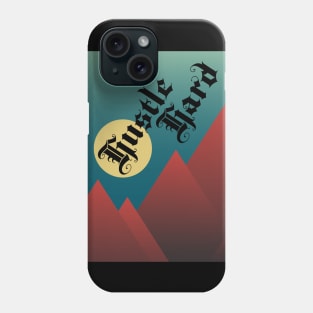 Hustle Hard Phone Case