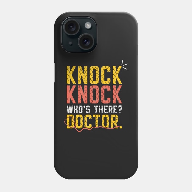 DOCTORS: Knock Knock Doctor Phone Case by woormle