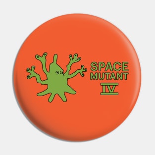 Space Mutant IV Pin